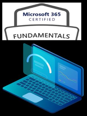 cover image of Microsoft 365 Certified Fundamentals--(MS-900)